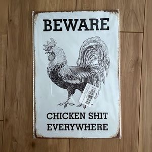 Tin sign - Beware, Chicken Sh*t Everywhere